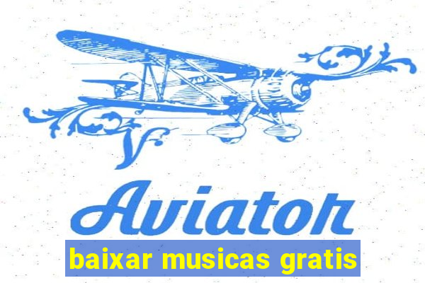 baixar musicas gratis